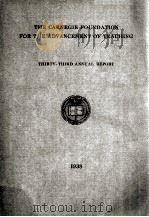 THE CARNEGIE FOUNDATION FOR THE ADVANCEMENT OF TEACHING THIRTY-THIRD ANNUAL REPORT   1938  PDF电子版封面     