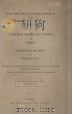 CHRISTIAN HIGHER EDUCATION IN CHINA A STUDY FOR THE YEAR 1925-26   1926  PDF电子版封面     