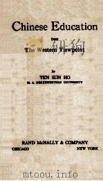 CHINESE EDUCATION FROM THE WESTERN VIEWPOINT   1913  PDF电子版封面    YEN SUN HO 
