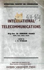 INTERNATIONAL TELECOMMUNICATIONS   1944  PDF电子版封面    J. E. WHEELER 