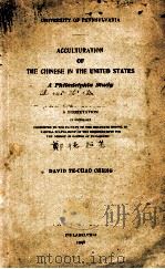 ACCULTURATION OF THE CHINESE IN THE UNITED STATES A PHILADELPHIA STUDY   1948  PDF电子版封面     