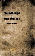 FOLK-SONGS OF OLD QUEBEC     PDF电子版封面     