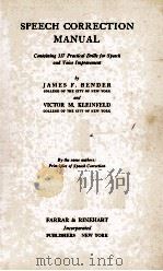 SPEECH CORRECTION MANUAL   1937  PDF电子版封面    JAMES F. BENDER AND VICTOR M. 