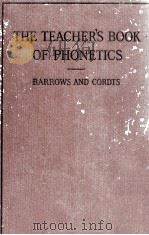 THE TEACHER'S BOOK OF PHONETICS   1926  PDF电子版封面    SARAH T. BARROWS AND ANNA D. C 