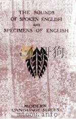 THE SOUNDS OF SPOKEN ENGLISH   1925  PDF电子版封面    WALTER RIPMAN 