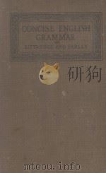 A CONCISE ENGLISH GRAMMAR WITH EXERCISES   1918  PDF电子版封面    GEORGE LYMAN KITTREDGE AND FRA 