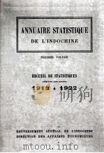 ANNUAIRE STATISTIQUE DE L'INDOCHNE  PREMIER VOLUME  1913 a 1922（1927 PDF版）