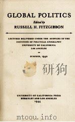 GLOBAL POLITICS   1944  PDF电子版封面    RUSSELL H. FITZGIBBON 