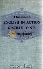 ENGLISH IN ACTION THIRD EDITION COURSE ONE   1940  PDF电子版封面    J. C. TRESSLER 
