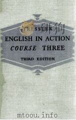 ENGLISH IN ACTION THIRD EDITION COURSE THREE   1940  PDF电子版封面    J. C. TRESSLER 
