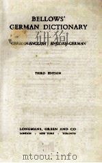 BELLOWS GERMAN DICTIONARY GERMAN-ENGLISH ENGLISH-GERMAN THIRD EDITION   1956  PDF电子版封面     