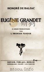 HONORE DE BALZAC EUGENIE GRANDET IN NEUER UBERSETZUNG     PDF电子版封面    L. TRONIER FUNDER 