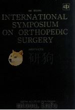 INTRENATIONAL SYMPOSIUM ON OPTHOPEDIC SURGERY(ABSTRACTS)（1985 PDF版）