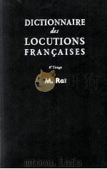 DICTIONNAIRE DES LOCUTIONS FRAN CAISES EDITION AUGMENTEE D'UN SUPPLEMENT   1957  PDF电子版封面    M. RAT 