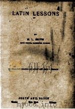LATIN LESSONS   1913  PDF电子版封面    M. L. SMITH 