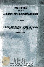 MEMOIRS OF THE AMERICAN MATHEMATICAL SOCIETY NUMBER 22 A GLOBAL FORMULATION OF THE LIE THEORY OF TRA（ PDF版）