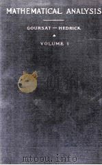 A COURSE IN MATHEMATICAL ANALYSIS VOL.I DERIVATIVES AND DIFFERENTIALS DEFINITE INTEGRALS EXPANSION I   1904  PDF电子版封面    EDOUARD GOURSAT 