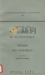 ELEMENTS DE MATHEMATIQUE THEORIE DES ENSEMBLES CHAPITRE 4 STRUCTURES   1957  PDF电子版封面    N. BOURBAKI 