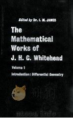 THE MATHEMATICAL WORKS OF J. H. C. WHITEHEAD VOLUME I DIFFERENTIAL GEOMETRY（1962 PDF版）