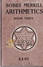 BOBBS-MERRILL ARITHMETICS BOOK THREE   1927  PDF电子版封面    RAYMOND A. KENT 