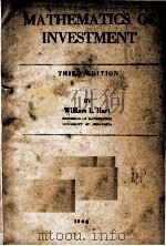 MATHEMATICS OF INVESTMENT THIRD EDITION   1946  PDF电子版封面    WILLIAM L. HART 