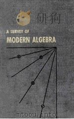 A SURVEY OF MODERN ALGEBRA REVISED EDITION   1953  PDF电子版封面     