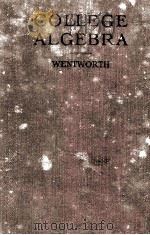 A COLLEGE ALGEBRA REVISED EDITION   1902  PDF电子版封面    G. A. WENTWORTH 
