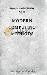MODERN COMPUTING METHODS NOTES ON APPLIED SCIENCE NO.16   1957  PDF电子版封面     