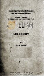 LIE GROUPS NO.46   1957  PDF电子版封面    P. M. COHN 