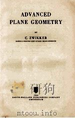 ADVANCED PLANE GEOMETRY   1950  PDF电子版封面    C. ZWIKKER 