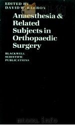 Anaesthesia and Related Subjects in Orthopedic Surgery     PDF电子版封面     