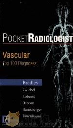 Pocket Radiologist Tm Vascular Top 100 Diagnoses     PDF电子版封面  7506265370   