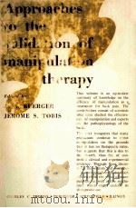 Approaches to the validation of manipulation therapy     PDF电子版封面  0398035652  A.A.BUERGER  JEROME S.TOBIS 