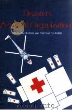 DISASTERS MEDICAL ORGANIZATION     PDF电子版封面  0080254918  JAN DE BOER  THOMAS W.BAILLIE 