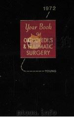 THE YEAR BOOK OF ORTHOPEDICS AND TRAUMATIC SURGERY 1972     PDF电子版封面  0815198396  H.HERMAN YOUNG 