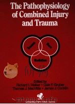 The Pathophysiology of Combined Injury and Trauma     PDF电子版封面     