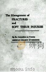 The Management of FRACTURES and SOFT TISSUE INJURIES     PDF电子版封面     
