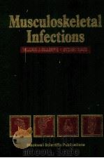 MUSCULOSKELETAL INFECTIONS     PDF电子版封面    WILLIAM J.GILLESPLE·SYDNEY NAD 