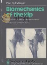 Biomechanics of the Hip  As Applied to Osteoarthritis and Related Conditions     PDF电子版封面  3540132570  William H.Harris  Paul G.J.Maq 