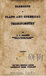 ELEMENTS OF PLANE AND SPHERICAL TRIGONOMETRY（1896 PDF版）