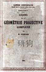 GEOMETRIE PROJECTIVE COMPLEXE     PDF电子版封面    E. CARTAN AND M. F. MARTY 