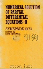 NUMERICAL SOLUTION OF PARTIAL DIFFERENTIAL EQUATIONS-II SYNSPADE 1970   1971  PDF电子版封面    BERT HUBBARD 