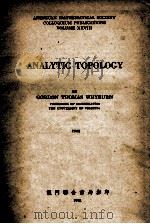 AMERICAN MATHEMATICAL SOCIETY COLLOQUIUM PUBLICATIONS VOLUME XXVII ANALYTIC TOPOLOGY（1951 PDF版）