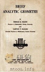 BRIEF ANALYTIC GEOMETRY   1935  PDF电子版封面    THOMAS E. MASON AND CLIFTON T. 