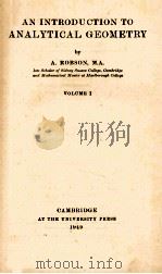 AN INTRODUCTION TO ANALYTICAL GEOMETRY VOLUME I   1949  PDF电子版封面    A. ROBSON 