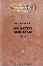 MATHEMATISCH-NATURWISSENSCHAFTLICHE BIBLIOTHEK 7 PROJECKTIVE GEOMETRIE TEIL I MIT 45 ABBILDUNGEN（1957 PDF版）