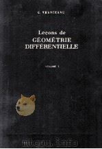 LECONS DE GEOMETRIE DIFFERENTIELLE VOLUME I   1957  PDF电子版封面    G. VRANCEANU 