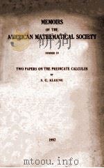 MEMOIRS OF THE AMERICAN MATHEMATICAL SOCIETY NUMBER 10 TWO PAPERS ON THE PREDICATE CALCULUS（1952 PDF版）