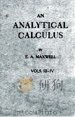AN ANALYTICAL CALCULUS FOR SCHOOL AND UNIVERSITY VOULUME III   1954  PDF电子版封面    E. A. MAXWELL 