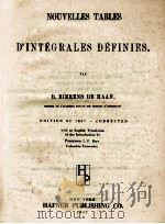 NOUVELLES TABLES D'INTEGRALES DEFINIES EDITION OF 1867-CORRECTED   1957  PDF电子版封面    D. BIERENS DE HANN 